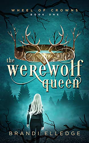 Stock image for The Werewolf Queen (Wheel of Crowns) for sale by Goodwill Books