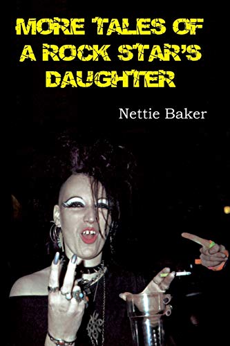 Stock image for More Tales of a Rock Stars Daughter for sale by Blackwell's