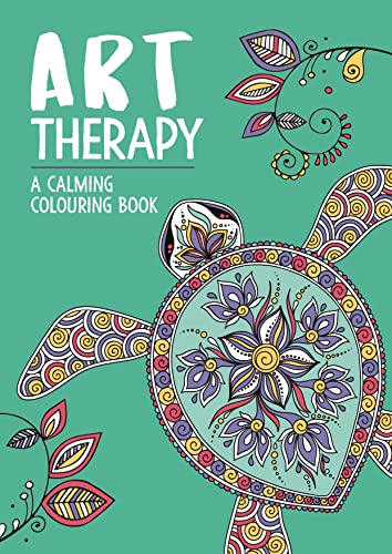 Stock image for Art Therapy: A Calming Colouring Book: A Calming Colouring Book for Adults (Art Therapy Colouring) for sale by WorldofBooks