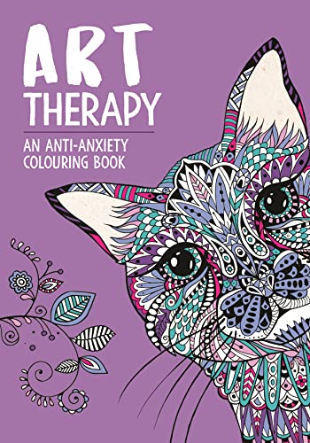 Stock image for Art Therapy: An Anti-Anxiety Colouring Book for Adults for sale by Monster Bookshop