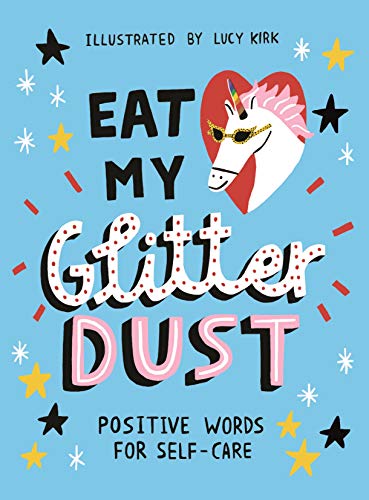 Imagen de archivo de Eat My Glitter Dust: Positive Words for Self-Care a la venta por ThriftBooks-Atlanta