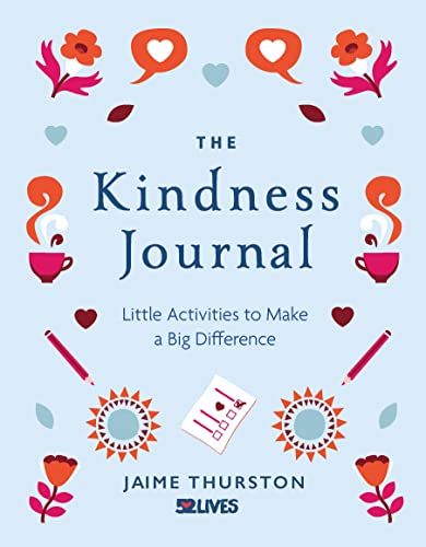 Beispielbild fr The Kindness Journal: Little Activities to Make a Big Difference zum Verkauf von Wonder Book