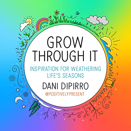 9781912785391: Grow Through It: Inspiration for Weathering Life's Seasons