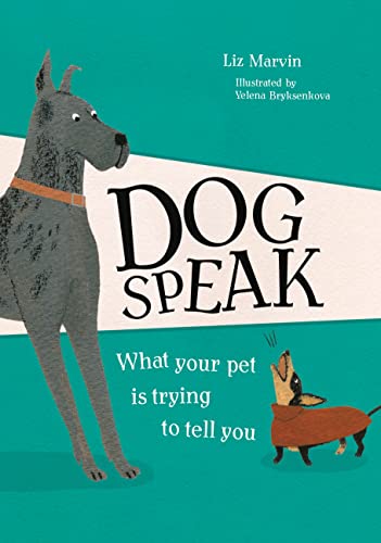 Imagen de archivo de Dog Speak: What Your Pet is Trying to Tell You a la venta por Zoom Books Company