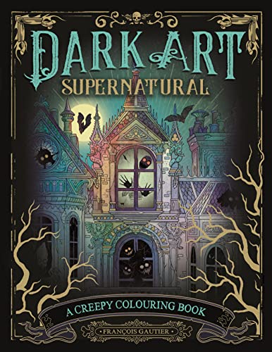 Stock image for Dark Art Supernatural: A Creepy Colouring Book for sale by WorldofBooks