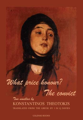 9781912788149: What price honour? - The convict: Two novellas