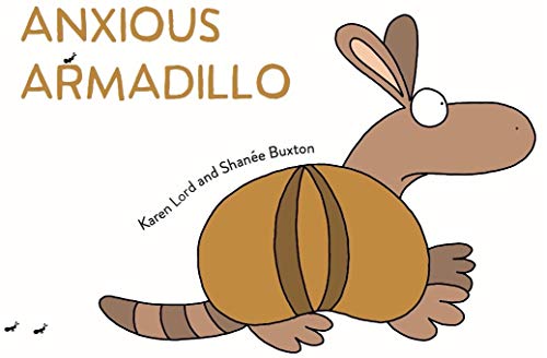 Beispielbild fr Anxious Armadillo zum Verkauf von AwesomeBooks