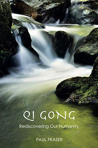Stock image for Qi Gong: Rediscovering Our Humanity for sale by Books From California