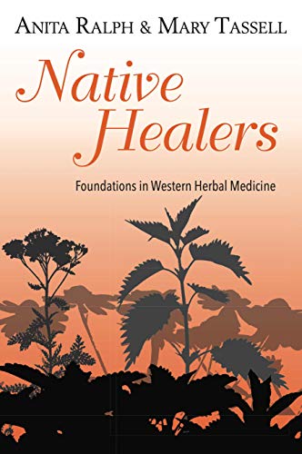 Beispielbild fr Native Healers: Foundations in Western Herbal Medicine zum Verkauf von Books From California