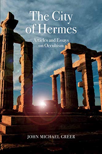 Imagen de archivo de The City of Hermes: Articles and Essays on Occultism a la venta por BooksRun