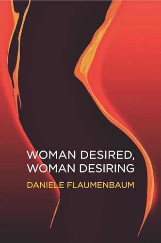 Beispielbild fr Woman Desired, Woman Desiring: How to Re-energise Sex and Desire zum Verkauf von Books From California