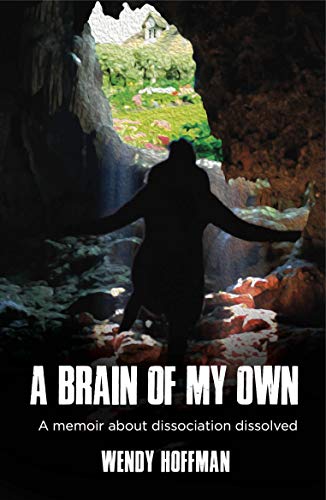 Beispielbild fr A Brain Of My Own: A memoir about dissociation dissolved zum Verkauf von WorldofBooks
