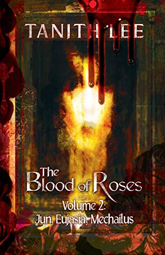 Imagen de archivo de The Blood of Roses Volume Two: Jun, Eujasia, Mechailus a la venta por Lucky's Textbooks