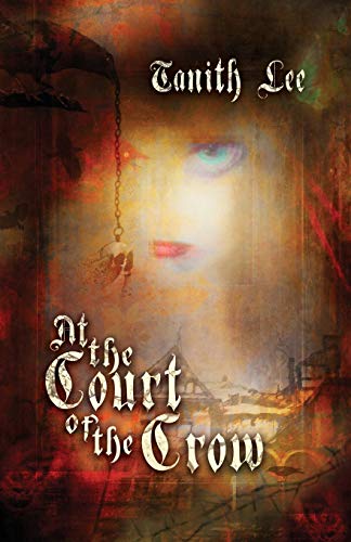 Stock image for At the Court of the Crow for sale by GF Books, Inc.