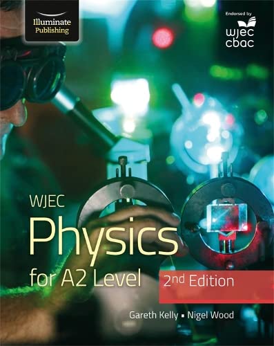 9781912820726: WJEC Physics for A2 Level Student Book - 2nd Edition