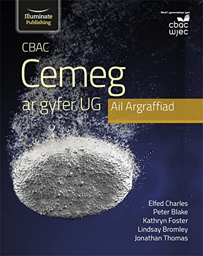 Stock image for CBAC Cemeg ar gyfer UG Ail Argraffiad (WJEC Chemistry for AS Level Student Book 2nd Edition) for sale by Revaluation Books