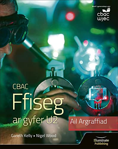 Stock image for CBAC Ffiseg ar gyfer U2 ? Argraffiad Diwygiedig (WJEC Physics for A2 Student Book ? Revised Edition) for sale by Ria Christie Collections