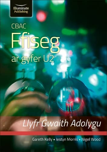 Stock image for CBAC FFISEG U2 LLYFR GWAITH ADOLYGU (WJEC PHYSICS FOR A2 LEVEL - REVISION WORKBOOK) for sale by Blackwell's