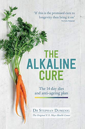 Imagen de archivo de The Alkaline Cure: The amazing 14 day diet and mindful eating plan (The Alkaline Cure Series) a la venta por PlumCircle
