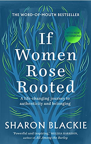 Imagen de archivo de If Women Rose Rooted: A life-changing journey to authenticity and belonging a la venta por gwdetroit