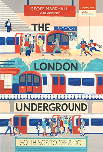 Imagen de archivo de The London Underground: 50 Things to See and Do a la venta por ThriftBooks-Dallas