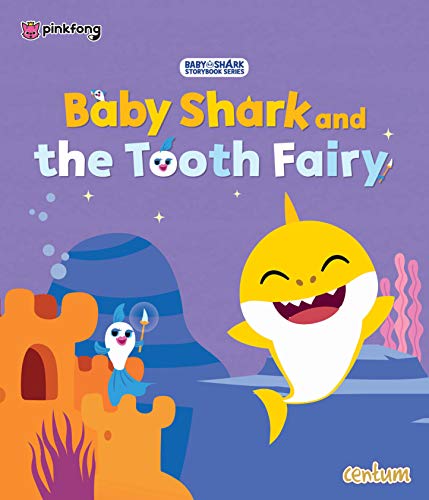 Stock image for Baby Shark and the Tooth Fairy - Official PINKFONG Authorised Title for sale by Gulf Coast Books