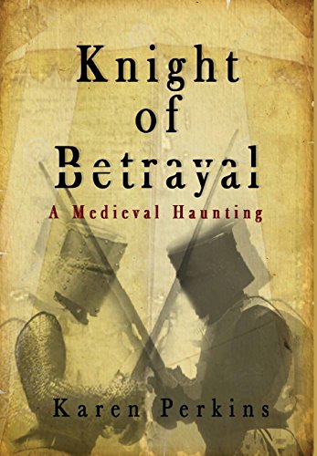 Stock image for Knight of Betrayal: A Medieval Haunting (1) (Ghosts of Knaresborough) for sale by WorldofBooks