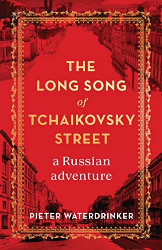 9781912854073: The Long Song of Tchaikovsky Street: a Russian adventure