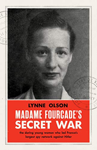 Beispielbild fr Madame Fourcade  s Secret War: the daring young woman who led France  s largest spy network against Hitler zum Verkauf von BooksRun