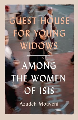 Imagen de archivo de Guest House for Young Widows: among the women of ISIS a la venta por WorldofBooks