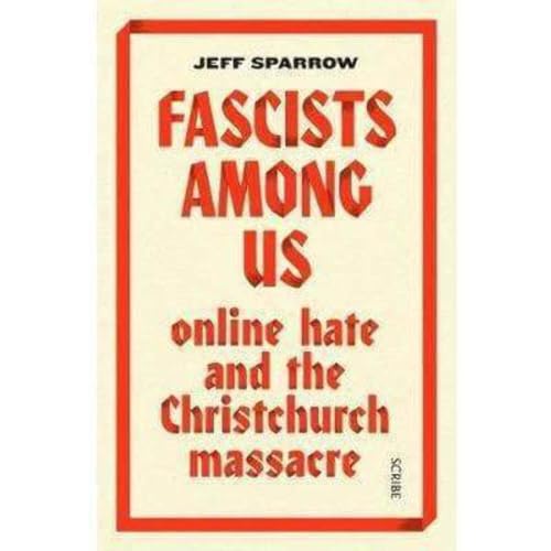 Beispielbild fr Fascists among Us : Online Hate and the Christchurch Massacre zum Verkauf von Better World Books