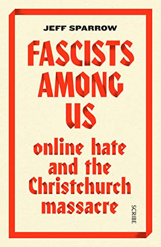 Imagen de archivo de Fascists among Us : Online Hate and the Christchurch Massacre a la venta por Better World Books