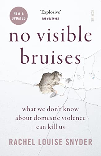 Beispielbild fr No Visible Bruises: what we don  t know about domestic violence can kill us zum Verkauf von WorldofBooks