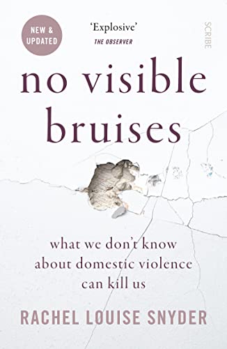 Imagen de archivo de No Visible Bruises: what we don  t know about domestic violence can kill us a la venta por WorldofBooks