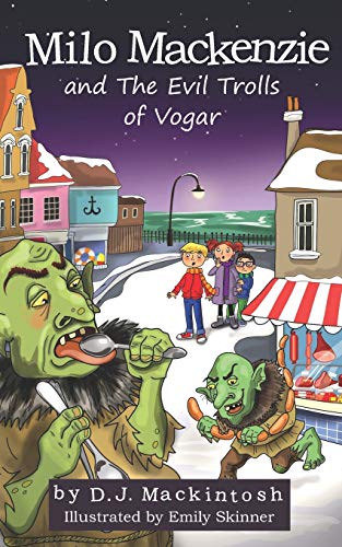 9781912857036: Milo Mackenzie and The Evil Trolls of Vogar