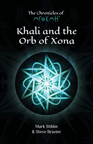 Beispielbild fr Khali and the Orb of Xona (The Chronicles of Arokah): 1 zum Verkauf von WorldofBooks