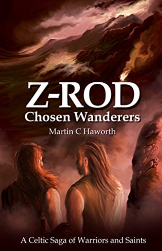 Stock image for Chosen Wanderers: A Celtic Saga of Warriors and Saints: 1 (Z-Rod) for sale by WorldofBooks