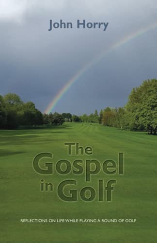 Beispielbild fr The Gospel in Golf: Reflections on Life While Playing a Round of Golf zum Verkauf von WorldofBooks