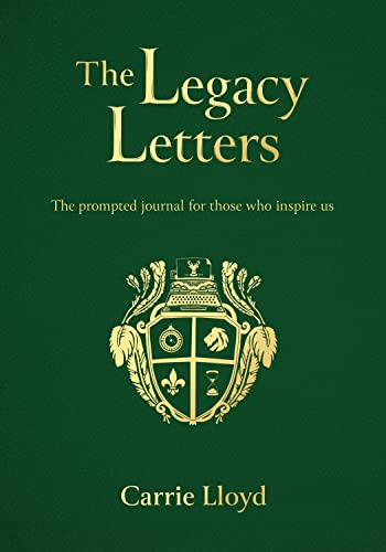Stock image for The Legacy Letters: The Prompted Journal for those who Inspire Us for sale by SecondSale