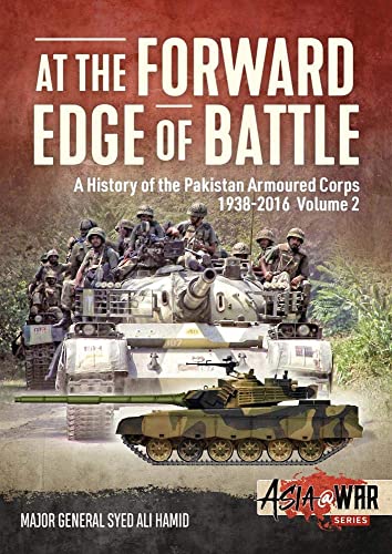 Beispielbild fr At The Forward Edge of Battle Volume 2: A History of the Pakistan Armoured Corps (Asia@War) zum Verkauf von Reuseabook