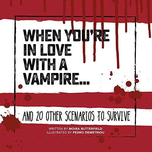 Stock image for When You're in Love with a Vampire . . .: And 20 Other Scenarios to Survive (Survival Guides) for sale by HPB-Emerald