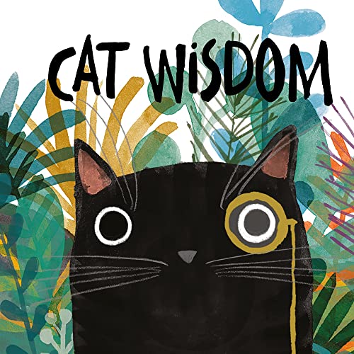 Stock image for Cat Wisdom: For Those Who Know That Cats Know Best (Planet Cat) for sale by Book Deals