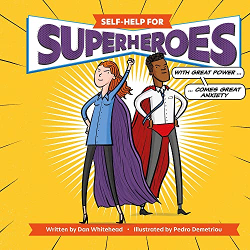 Stock image for Self Help for Superheroes: With Great Power Comes Great Anxiety for sale by ThriftBooks-Atlanta