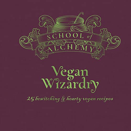 Stock image for School of Alchemy: Vegan Wizardry for sale by WorldofBooks