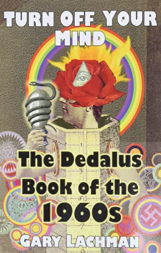 Stock image for The Dedalus Book of the 1960s: Turn Off Your Mind (Dedalus Concept Books) for sale by Front Cover Books