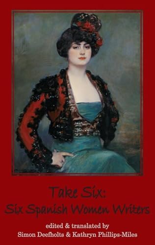 Stock image for Take Six: Six Spanish Women Writers (Dedalus Anthologies) for sale by Montclair Book Center
