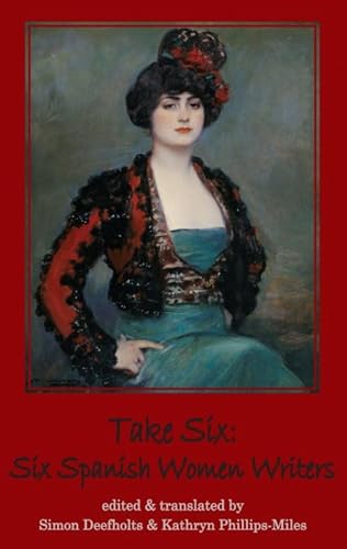 9781912868766: Take Six: Six Spanish Women Writers (Take Six Anthologies)