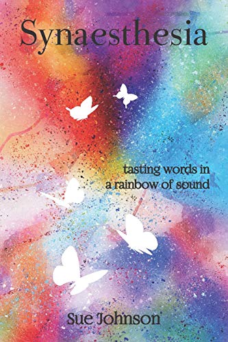 Beispielbild fr Synaesthesia:: tasting words in a rainbow of sound zum Verkauf von AwesomeBooks