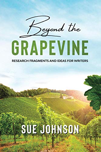 Beispielbild fr Beyond the Grapevine: research fragments and ideas for writers zum Verkauf von WorldofBooks