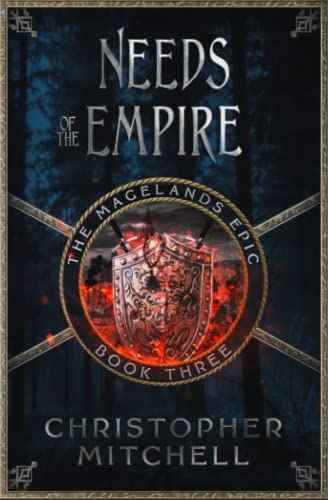 Beispielbild fr The Magelands Epic: Needs of the Empire (Book 3) zum Verkauf von WorldofBooks